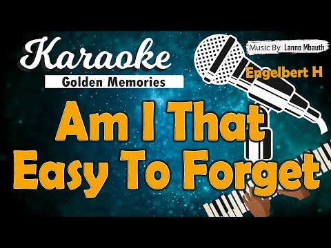 Karaoke AM I THAT EASY TO FORGET - Engelbert Humperdinck // Music By Lanno Mbauth