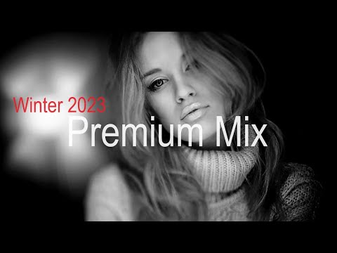 PREMIUM MIX Best Deep House Vocal & Nu Disco WINTER 2023