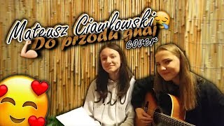 Video thumbnail of "Mateusz Ciawłowski - Do Przodu Gnaj (Cover by Emciak & Sandra Wleklik)"