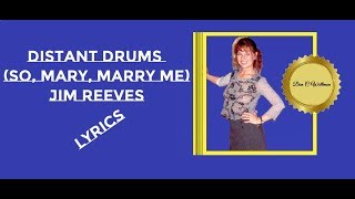 Distant Drums {So Mary Marry Me} ~ Jim Revees ~ with lyrics&#39;