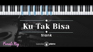 Download lagu Ku Tak Bisa – Slank (KARAOKE PIANO - FEMALE KEY) mp3 Download lagu Ku Tak Bisa – Slank (KARAOKE PIANO - FEMALE KEY) mp3