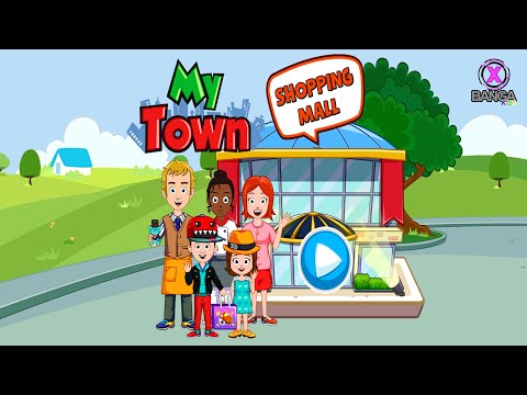 My Town: Shopping Mall - Fun Shop Game for Girls - YouTube