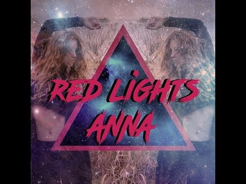 ANNA - Red Lights (Music video)