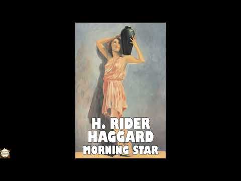 Morning Star by H. Rider Haggard — free full audiobook