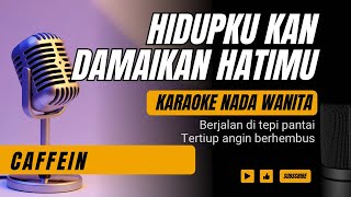 Download lagu Caffein - Hidupku Kan Damaikan Hatimu (Karaoke Female Key Nada Wanita 4) mp3 Download lagu Caffein - Hidupku Kan Damaikan Hatimu (Karaoke Female Key Nada Wanita 4) mp3