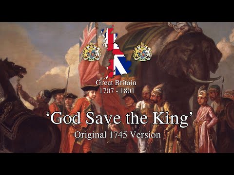 ‘God Save the King’ - Original 1745 Version of the song