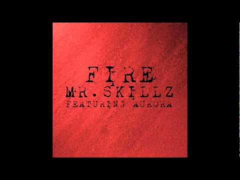 Mr. Skillz - Fire (feat. Aurora)