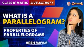 Understanding Quadrilaterals | Properties of the Parallelogram | Class 8 - Chapter 3