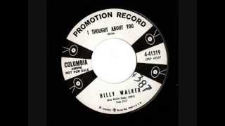 Billy Walker -  I Thought About You