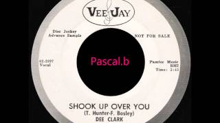Dee Clark - Shook up over you