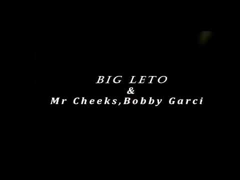 BIG LETO  FEAT  BOBBY GARCIA & MR. CHEEKS - I DONT CARE /PRODBY SHANKZBEATZ