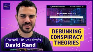 Can AI talk us out of conspiracy theories? (with Cornell University's David Rand) | Pioneers of AI