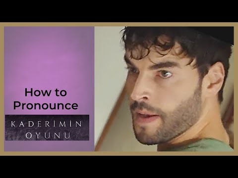 How to Pronounce Kaderimin Oyunu ❖ Akin Akinozu  ❖ English ❖ 2021