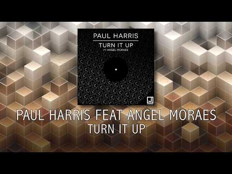 Paul Harris feat. Angel Moraes - Turn it up