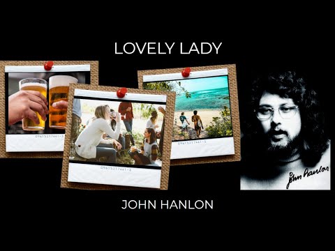 LOVELY LADY - JOHN HANLON