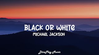Michael Jackson - Black &amp; White (lyrics)