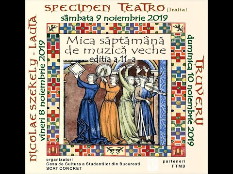 Mica săptămână de muzică veche - ed.a XI a, 2019
