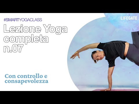 Lezione yoga completa n.07 - Con controllo e consapevolezza