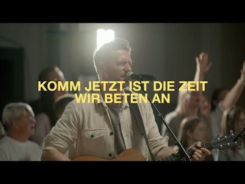 Komm jetzt ist die Zeit wir beten an LIVE - Alive Worship