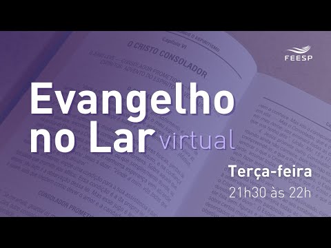 20.01.2026 | EVANGELHO NO LAR VIRTUAL - O EVANGELHO SEGUNDO ESPIRITISMO - Cap. IX - Itens de 1 a 5