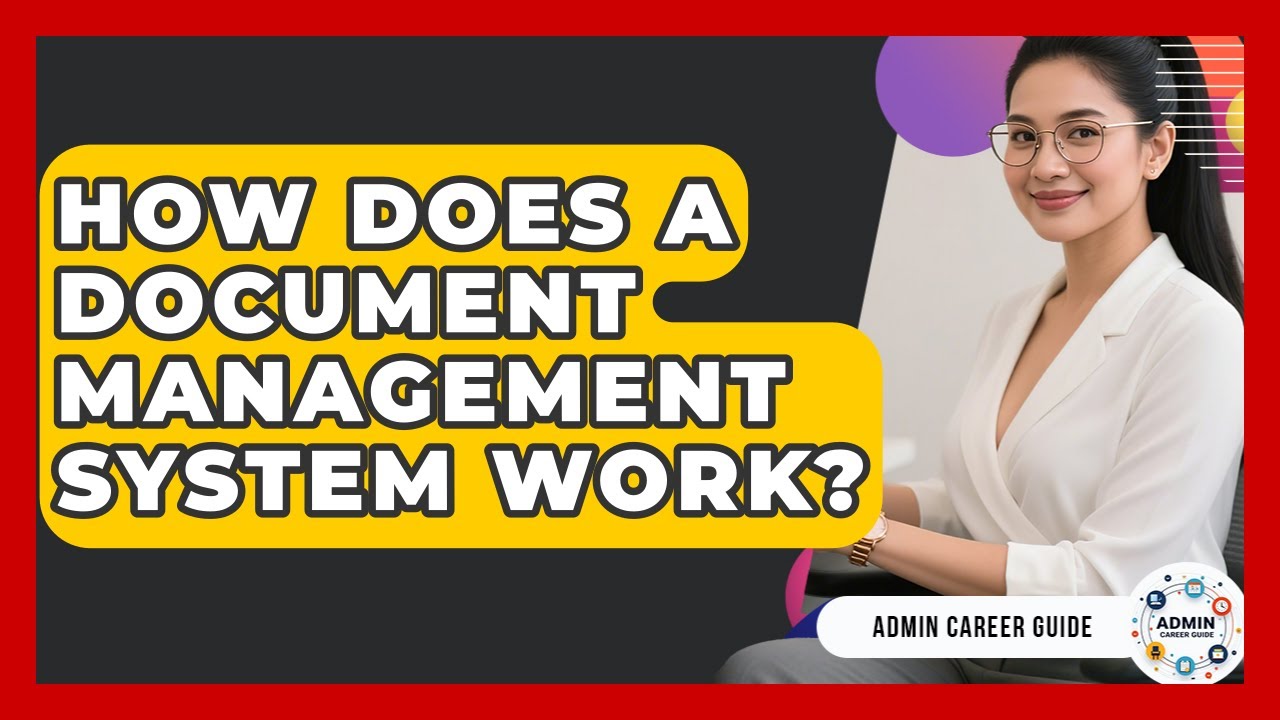 How Does A Document Management System Work? - Admin Career Guide