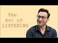The Art of Listening | Simon Sinek