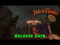 Twisted Tower — Release Date
