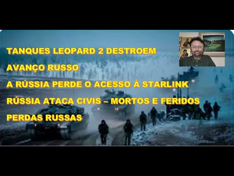 TANQUES LEOPARD 2 DESTROEM AVANÇO RUSSO, e, A RÚSSIA PERDE O ACESSO À STARLINK