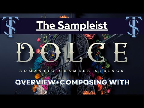The Sampleist - Dolce by Audio Imperia - Overview - Composing With