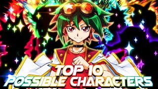PREDICTING 10 CHARACTERS that WILL COME to Arc-V World! (DUEL LINKS)