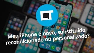 Como descobrir se um iPhone é novo ou recondicionado