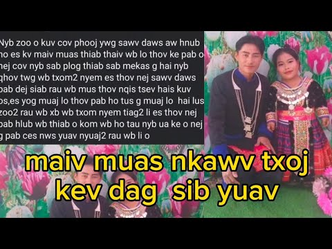 Maiv muas nkawg txej kev hlub dag