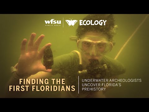 Finding the First Floridians: Underwater Archeologists Uncover Florida’s Prehistory FULL DOCUMENTARY