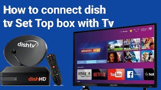 How To Connect dish tv Set Top box with Tv ||How to Connect dish tv Setup With Samsung smart Tv