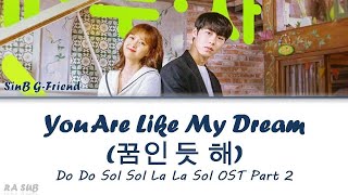 SinB GFRIEND – You Are Like My Dream (꿈인 듯 해) Lyrics DoDoSolSolLaLaSol OST Part 2 (Han/Rom/Eng/Indo)