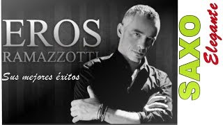 Recuerdos- Eros Ramazzotti -INSTRUMENTAL SAXO ELEGANTE