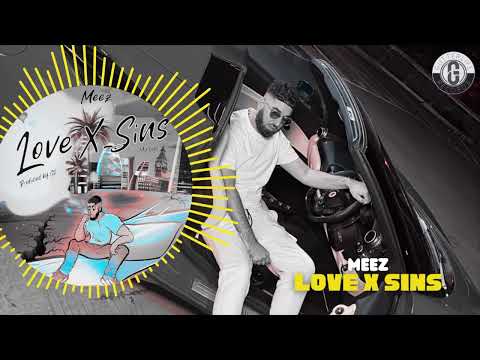 Meez - LOVE X SINS (Prod. By C2)