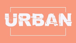Urban - Meaning and Pronunciation
