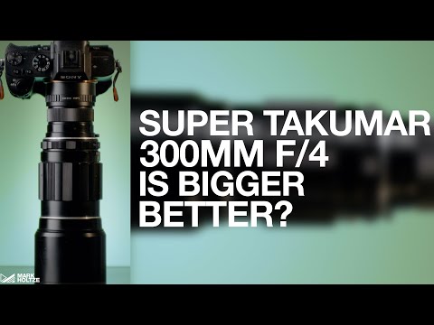 Is Bigger Better? - TAKUMAR 300MM F/4 REVIEW