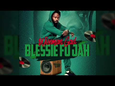 Wiseman Gad -Blessie fu jah 2020