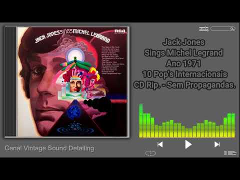 Jack Jones - Sings Michel Legrand - Ano 1971 - 10 Pop's Internacionais - CD Rip. - Sem Propagandas.
