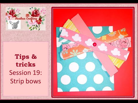 Tips & Tricks: Session 19 - Strip bows