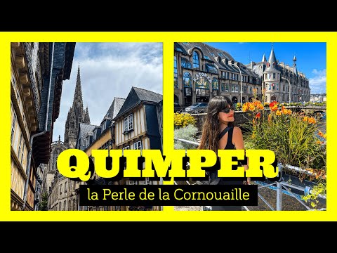Visiter Quimper ( BRETAGNE) : nos recommandations 💙