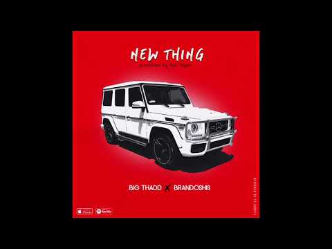 Thadd - New Thing ft. Brandoshis ( Prod by. Taz Taylor )