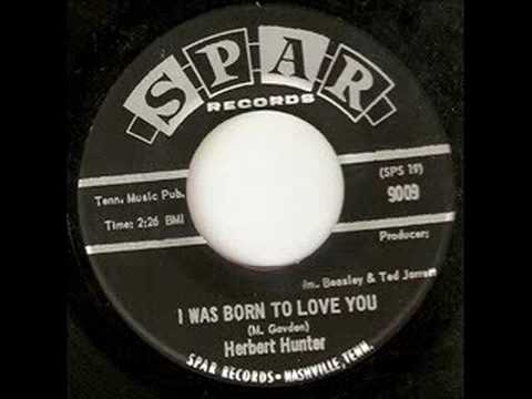 Herbert Hunter - I Was Born To Love You