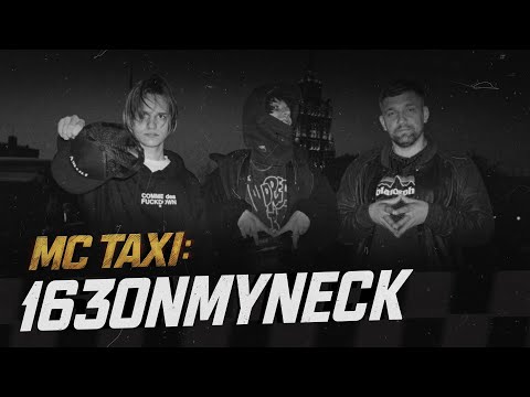 MC TAXI: 163ONMYNECK
