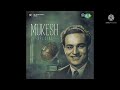 Best Of Mukesh Koi Jab Tumhara Hriday Tod De Film Purab Aur Paschim