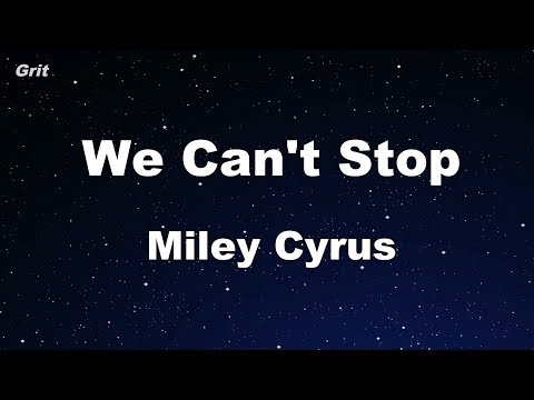 We Can&#39;t Stop - Miley Cyrus Karaoke 【With Guide Melody】 Instrumental