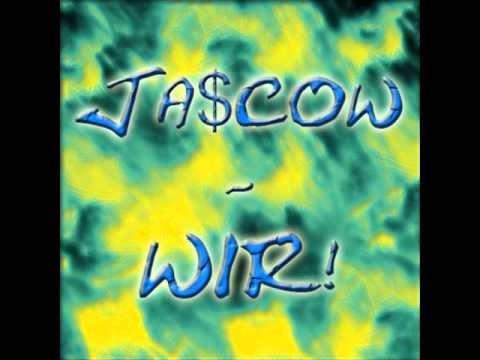 Ja$cow - WIR !