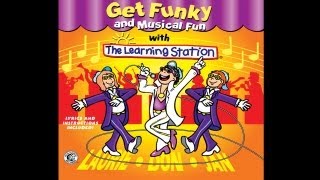 GET FUNKY (KID'S DANCE SONG) -- THE LEARNING STATION